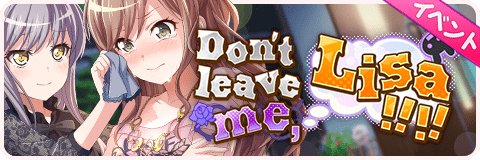 Don't leave me, Lisa!!!!